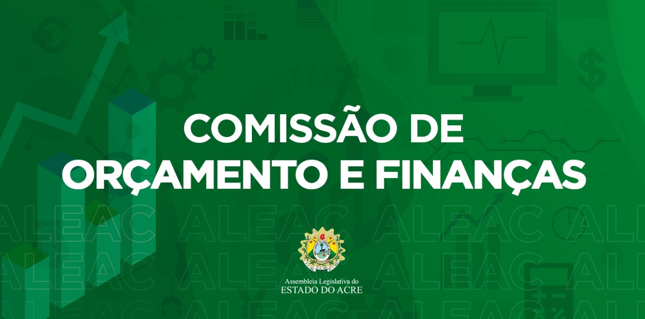 Comissão de Orçamento e Finanças da Aleac define data de audiência pública que debaterá LDO 2022